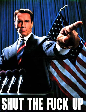 Arnie says STFU Arnie says STFU