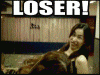 loser!